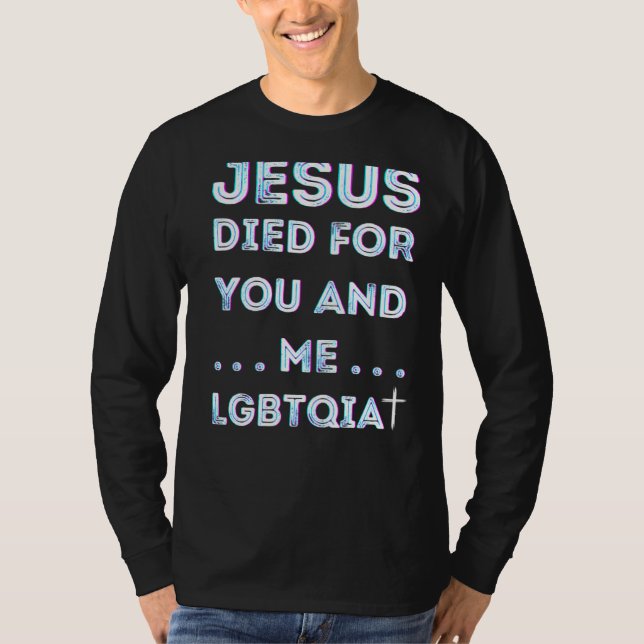 Jesus starb für dich und mich Ostern Lgbtqia+ Lieb T-Shirt (Vorderseite)