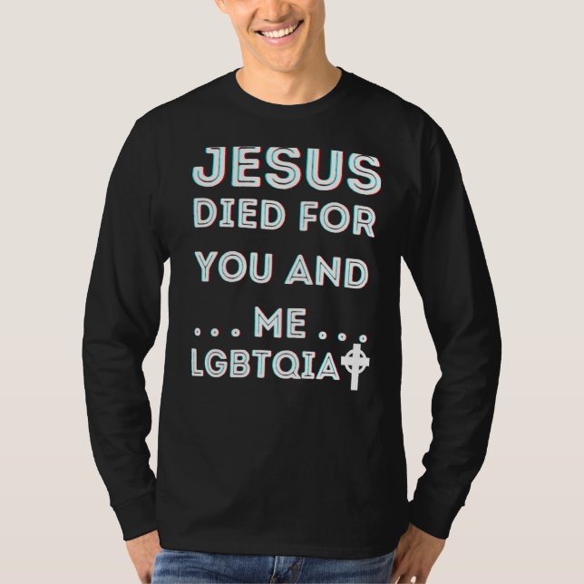Jesus starb für dich und mich Ostern Lgbtqia+ Lieb T-Shirt (Vorderseite)