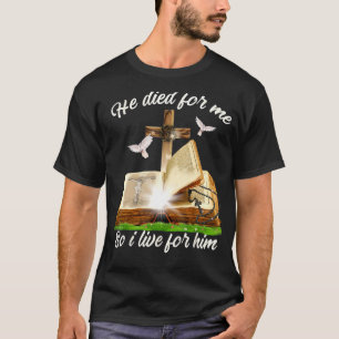 Jesus starb für mich, also lebe ich für ihn 1 T-Shirt