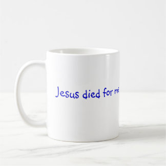 Jesus starb für mich, Tasse