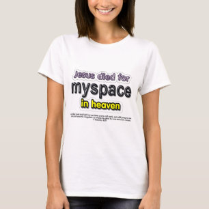Jesus starb für myspace im Himmel T-Shirt