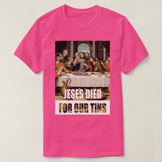 Jesus starb für unsere Dosen 2 T-Shirt (Design vorne)