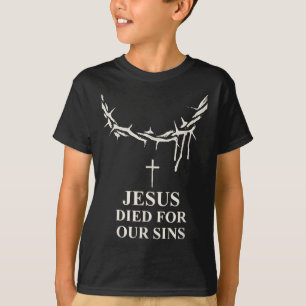 Jesus starb für unsere Söhne Krone von Thorns Kreu T-Shirt