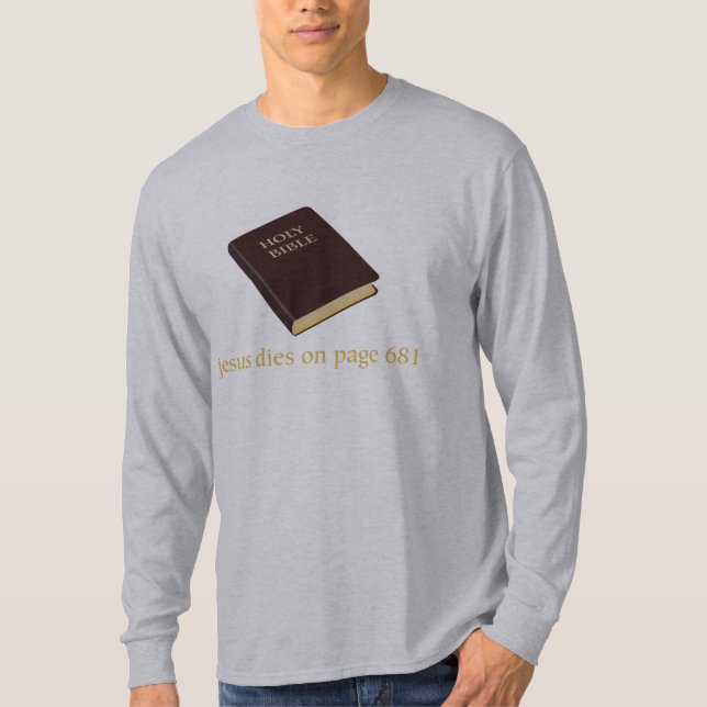 Jesus stirbt auf Seite 681 T-Shirt (Vorderseite)