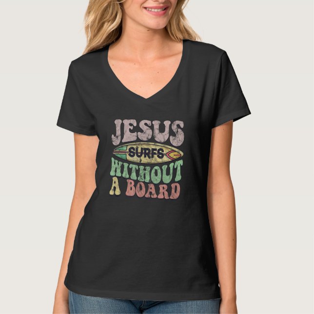 Jesus Surfs Without A Board  Christian T-Shirt (Vorderseite)