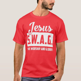 Jesus SWAG dient der Verehrung und Verherrlichung T-Shirt