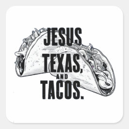 Jesus Texas und Tacos Funny Food Cinco De Mayo Quadratischer Aufkleber