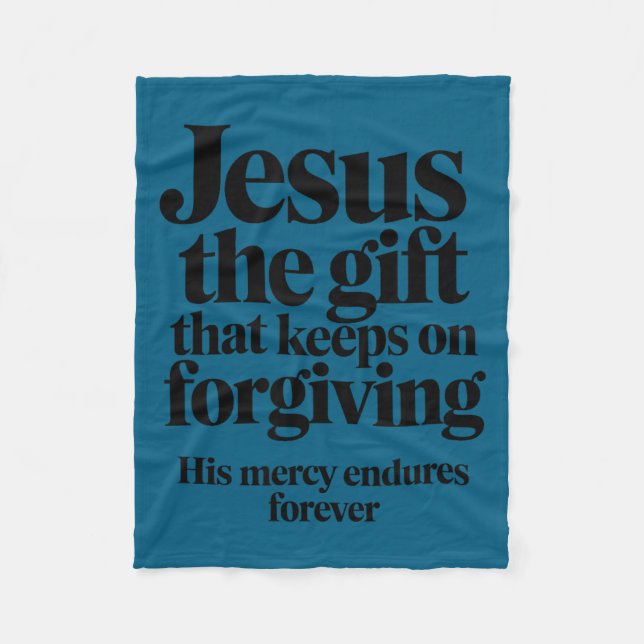 Jesus The Gift That Keeps On Forgiving Christian R Fleecedecke (Vorderseite)