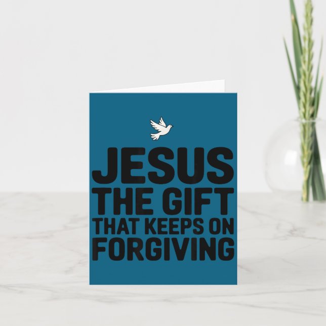 Jesus The Gift That Keeps On Forgiving Christian R Karte (Vorderseite)
