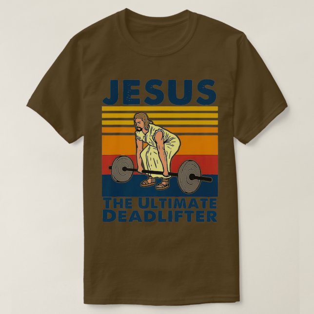 Jesus The Ultimate Deadlifter Fitness T-Shirt (Design vorne)