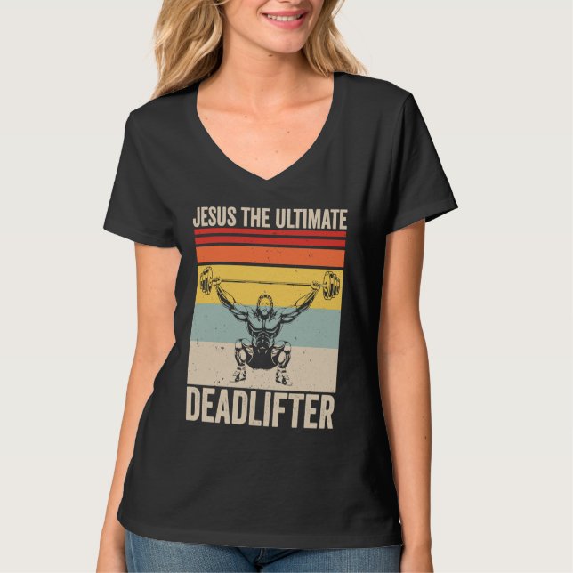 Jesus The Ultimate Deadlifter  Gym Christian Worko T-Shirt (Vorderseite)
