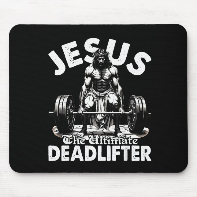 Jesus The Ultimate Deadlifter Jesus Deadlifting Ch Mousepad (Vorne)