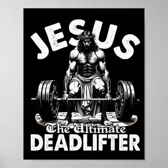 Jesus The Ultimate Deadlifter Jesus Deadlifting Ch Poster (Vorne)