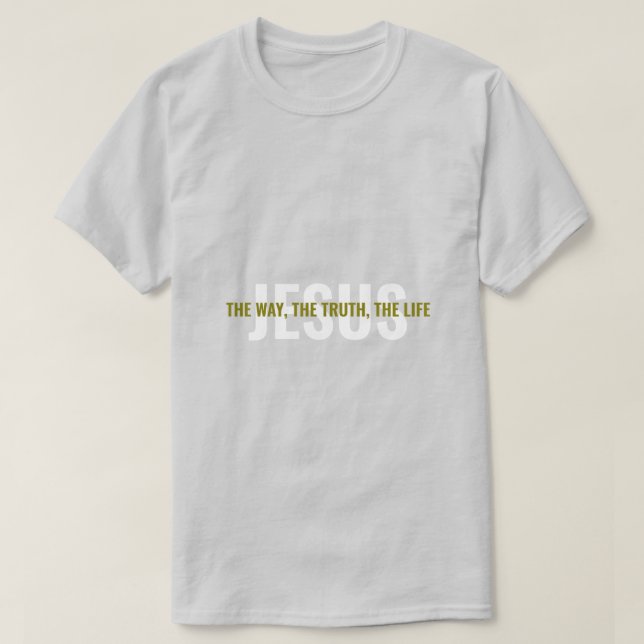 Jesus: The Way, The Truth, The Life T-Shirt (Design vorne)