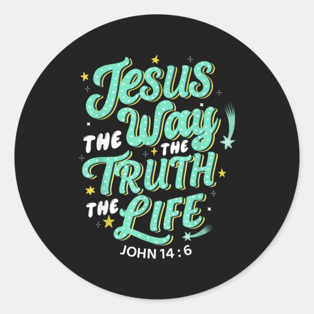 Jesus The Way Truth Life John 14 6 Christian Bible Runder Aufkleber (Vorderseite)