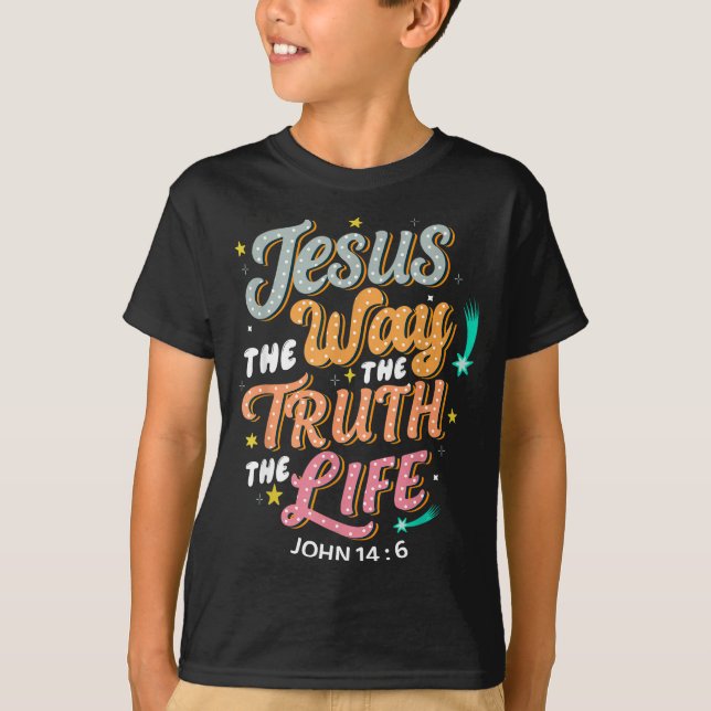 Jesus The Way Truth Life John 14 6 Christian Bible T-Shirt (Vorderseite)