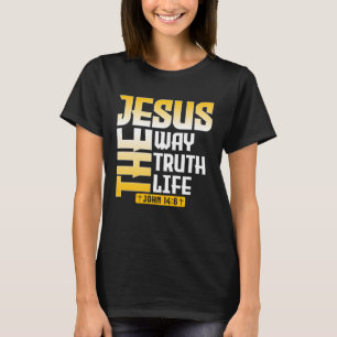Jesus The Way Wahrheit Leben John 146 Christliche T-Shirt