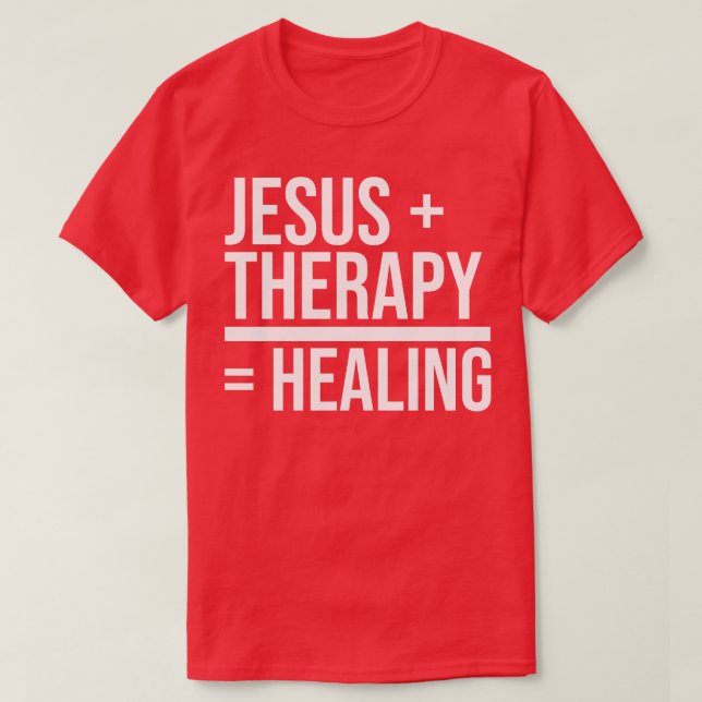 Jesus Therapy Heilung psychische Gesundheit Christ T-Shirt (Design vorne)