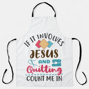 Jesus und Quilten Süße Quilter-Sprüche Schürze
