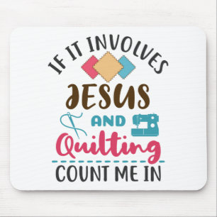 Jesus und Quilter Niedliches Sprichwort Mousepad