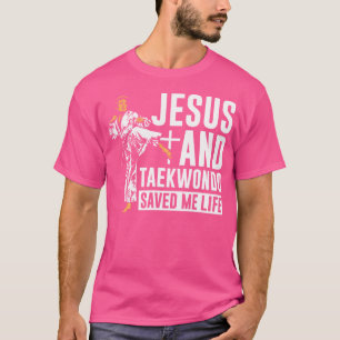 Jesus und Taekwondo Rettete mir Leben Taekwondo T-Shirt