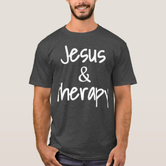 Jesus und Therapie Christlicher Spaß für Christlic T-Shirt