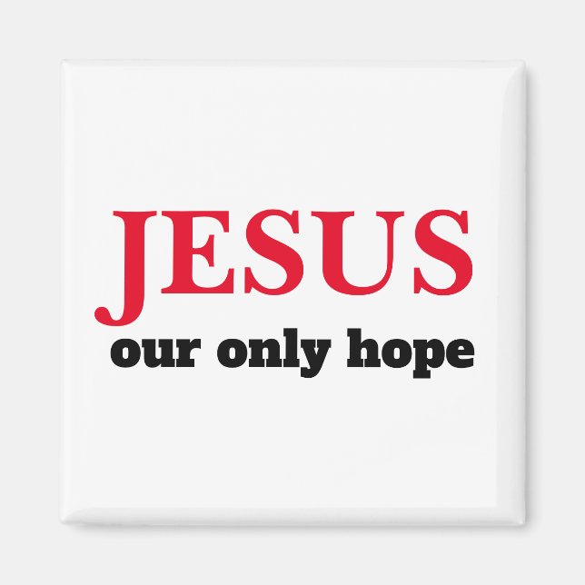 Jesus unser einziger Hoffnung Präsident Magnet (Vorne)