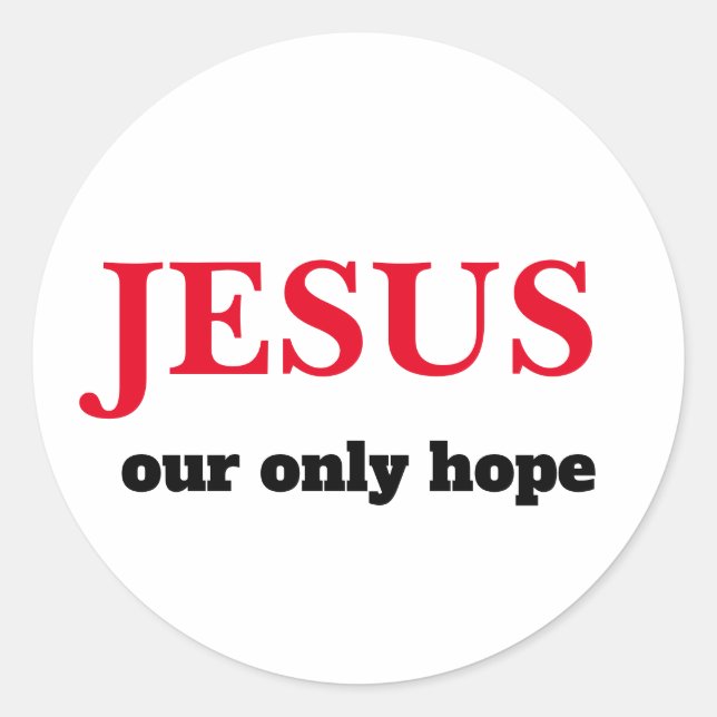 Jesus unser einziger Hoffnung Präsident Runder Aufkleber (Vorderseite)