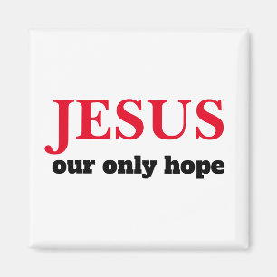 Jesus Unsere EINZIGE Hoffnung Präsident Magnet