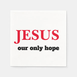 Jesus Unsere EINZIGE Hoffnung Präsidentschaft Serviette