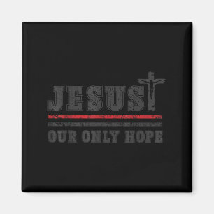 Jesus Unsere Einzige Hoffnung Religiöse Bekleidung Magnet
