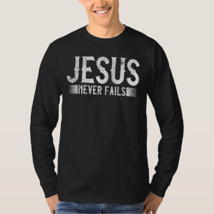 Jesus Versage nie Christliche religiöse Bibel T-Shirt