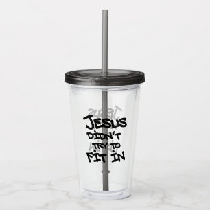 Jesus versuchte nicht, sich anzupassen Lustige Gra Acryltrinkbecher