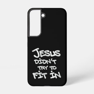 Jesus versuchte nicht, sich anzupassen Lustige Gra Samsung Galaxy Hülle