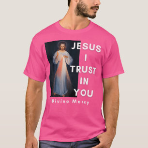 Jesus vertraue ich dir göttliche Barmherzigkeit ka T-Shirt