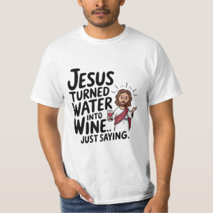 Jesus verwandelte Wasser in das Wein Funny Religio T-Shirt