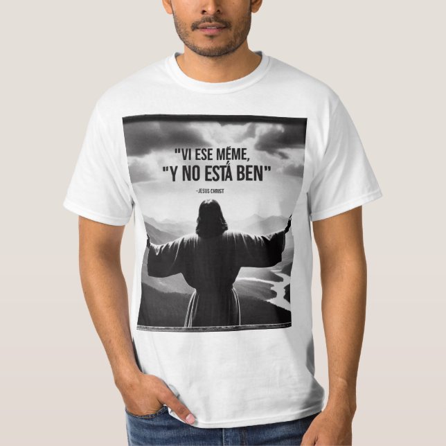 Jesús, vi ese meme T-Shirt (Vorderseite)