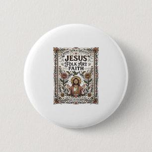 Jesus Volkskunst Glaube Jesus Volkskunst Christlic Button