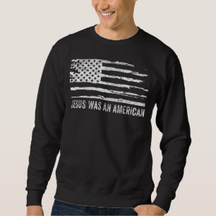 Jesus war ein amerikanischer Amerikaner am 4. Juli Sweatshirt