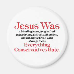 Jesus war ein blutendes Herz liberal - Anti-GOP Magnet