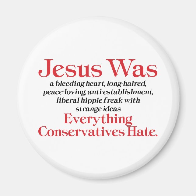 Jesus war ein blutendes Herz liberal - Anti-GOP Magnet (Vorne)