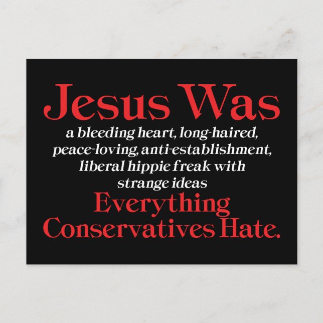 Jesus war ein blutendes Herz liberal - Anti-GOP Postkarte (Vorderseite)