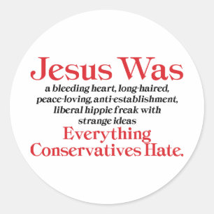 Jesus war ein blutendes Herz liberal - Anti-GOP Runder Aufkleber