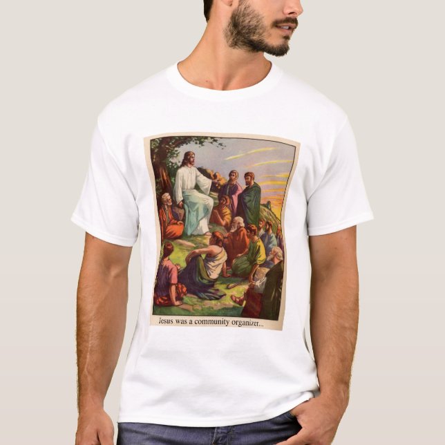 Jesus war ein Gemeinschaftsorganisator T-Shirt (Vorderseite)