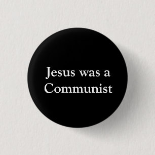 Jesus war ein Kommunist Button