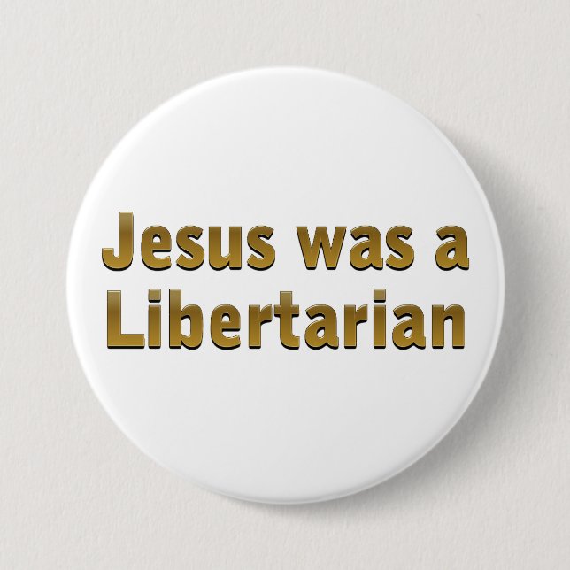 Jesus war ein Liberalist Button (Vorderseite)