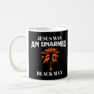 Jesus war ein unbewaffneter schwarzer Mann - relig Kaffeetasse