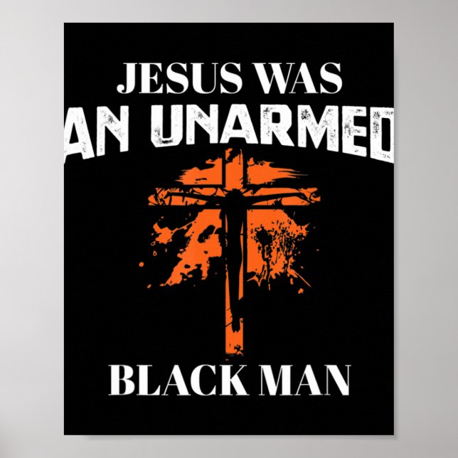 Jesus war ein unbewaffneter schwarzer Mann - relig Poster (Vorne)