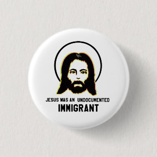 Jesus war ein undokumentierter schwarzer Immigrant Button