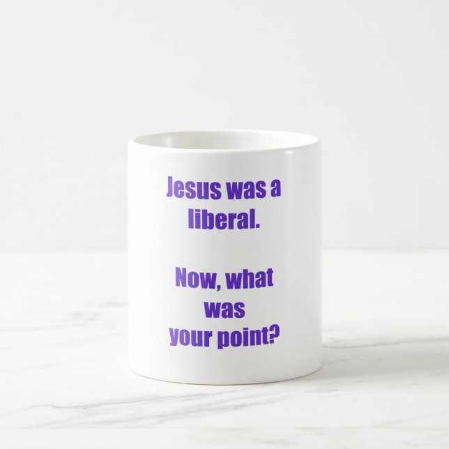 Jesus war eine liberale Tasse (Mittel)